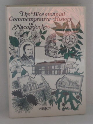 Item #1021 The Bicentennial Commemorative History of Nacogdoches