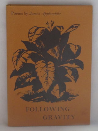 Item #1023 Following Gravity. James Applewhite