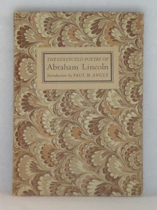 Item #1030 The Collected Poetry Of Abraham Lincoln. Paul Angle, Introduction