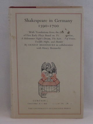Item #1049 Shakespeare in Germany 1590-1700. Ernest Brennecke