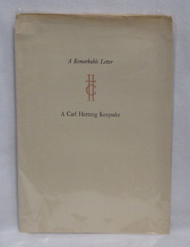 Item #1073 A Remarkable Letter. A Carl Hertzog Keepsake