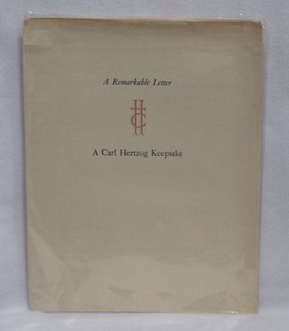 Item #1073 A Remarkable Letter. A Carl Hertzog Keepsake
