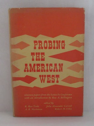 Item #1148 Probing The American West: nineteen papers from the Santa Fe Conference. Ray A....