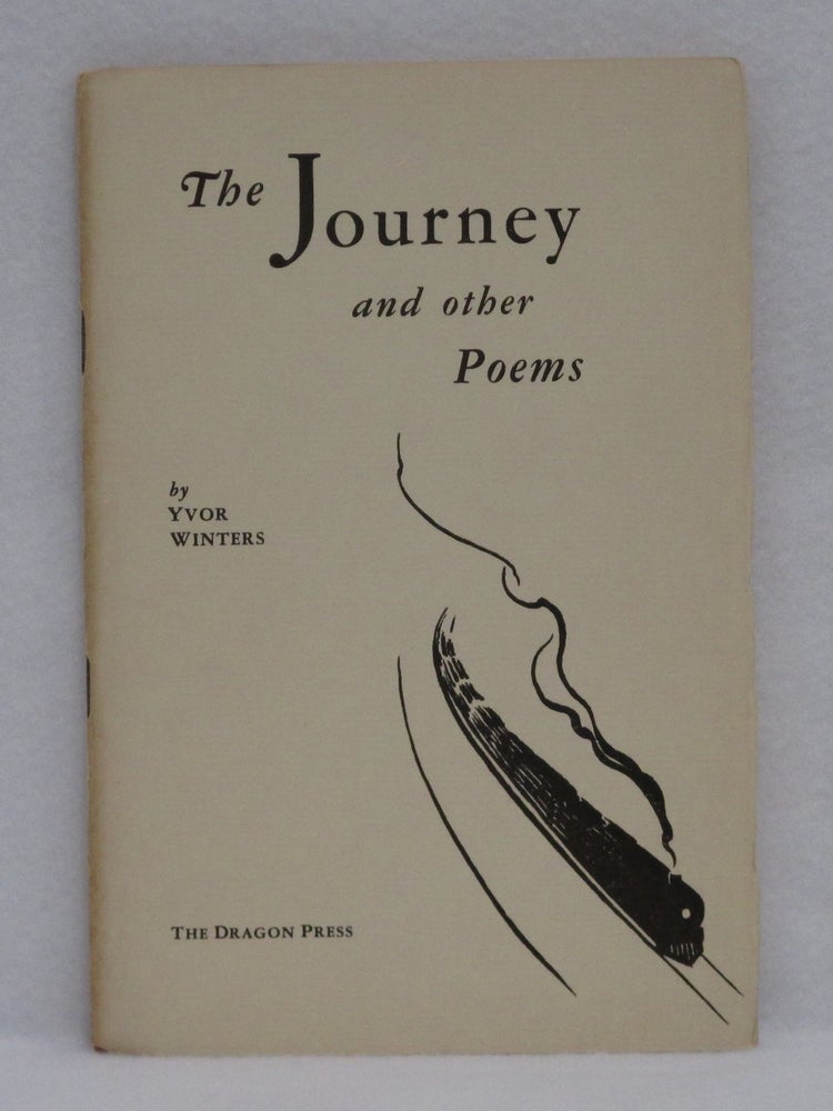Item #120 The Journey and other Poems. Yvor Winters.