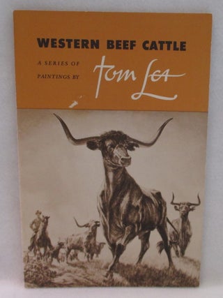 Item #1231 Western Beef Cattle. A Series Of Paintings by Tom Lea