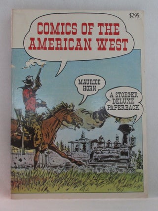Item #1257 Comics Of The American West. Maurice Horn