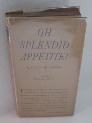 Item #1277 Oh Splendid Appetite! Cameron Rogers