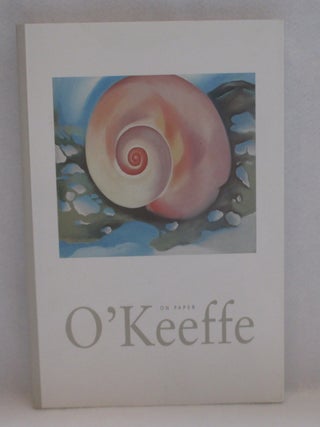 Item #1297 O'Keeffe On Paper. Ruth E. Fine, Barbara Buhler Lynes