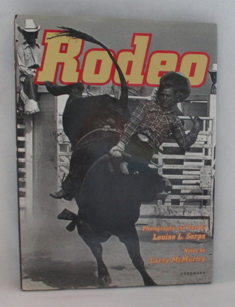 Item #1338 Rodeo. Louise L. Serpa, Larry McMurtry.