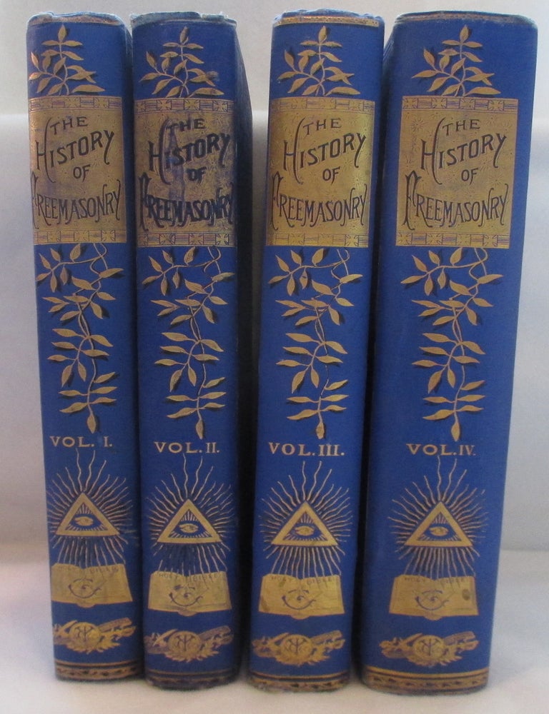 Item #1355 The History Of Free Masonry Its Antiquities, Symbols, Constitutions, Customs, ETC. Derived from Official Sources throughout the World. Robert Freke Gould.