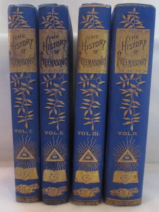 The History Of Free Masonry Its Antiquities, Symbols, Constitutions, Customs, ETC. Derived from...