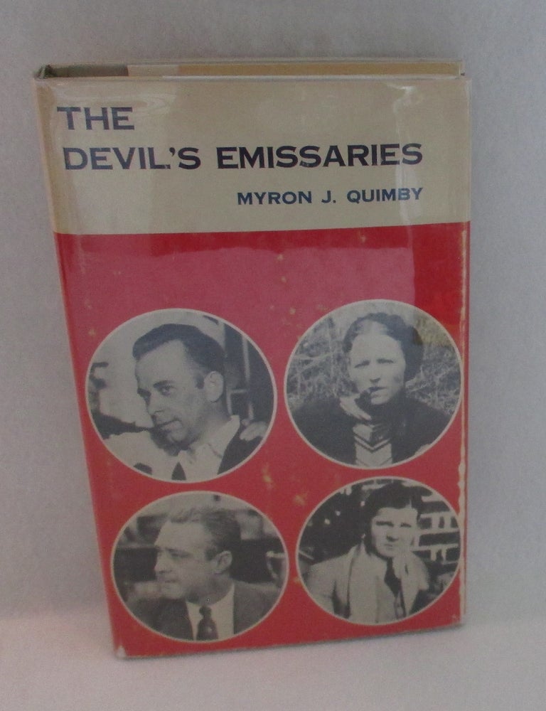 Item #1362 The Devil's Emissaries. Myron J. Quimby.