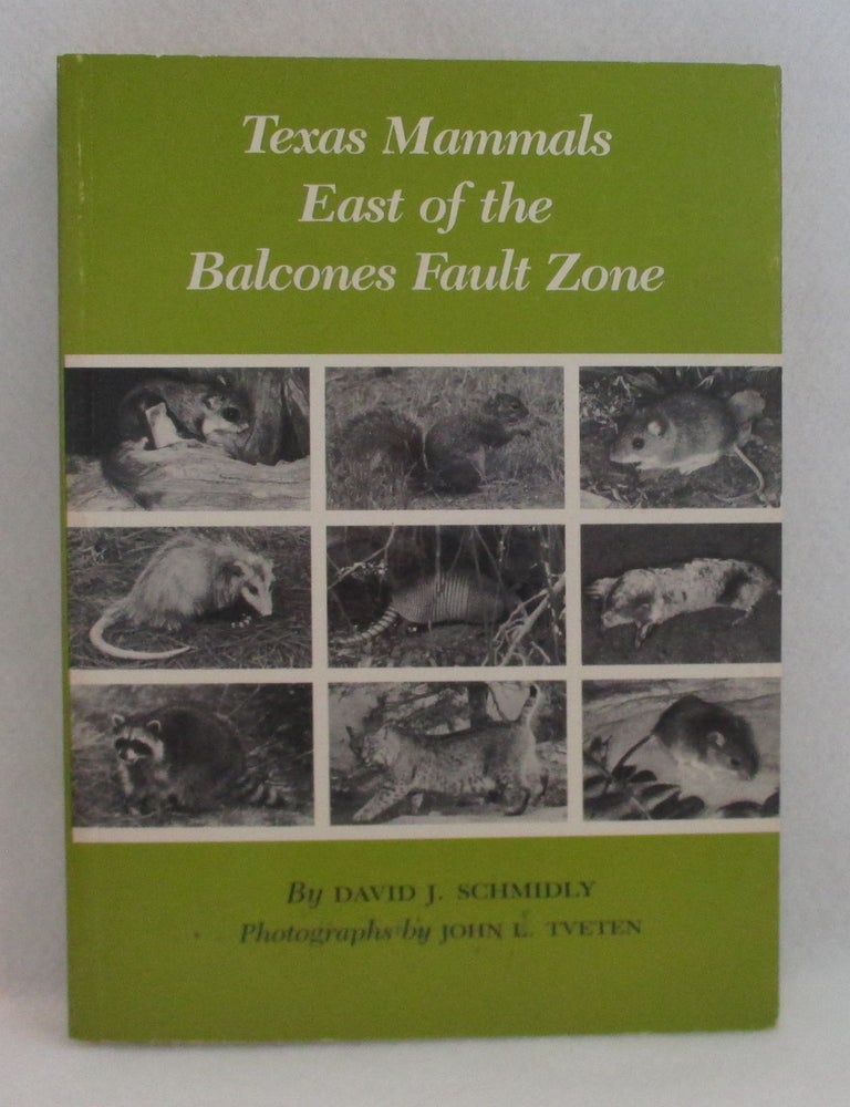 Item #1369 Texas Mammals East of the Balcones Fault Zone. David J. Schmidly.