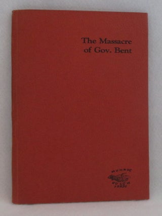 The Massacre of Gov. Bent