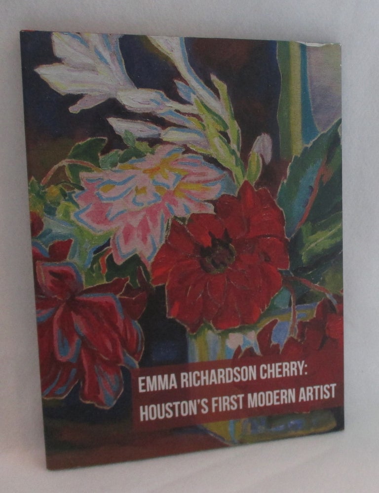 Item #1372 Emma Richardson Cherry: Houston's First Modern Artist