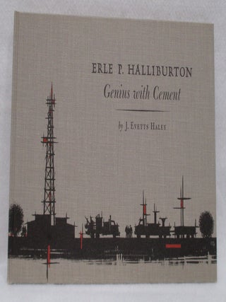 Erle P. Halliburton: Genius with Cement