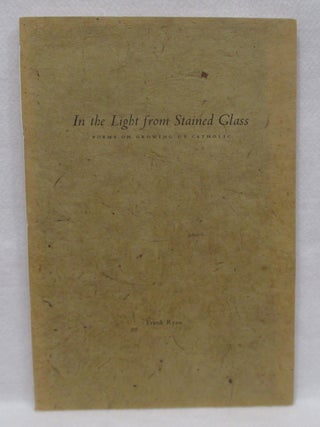 In The Light from Stained Glass: Poems On Growing Up Catholic