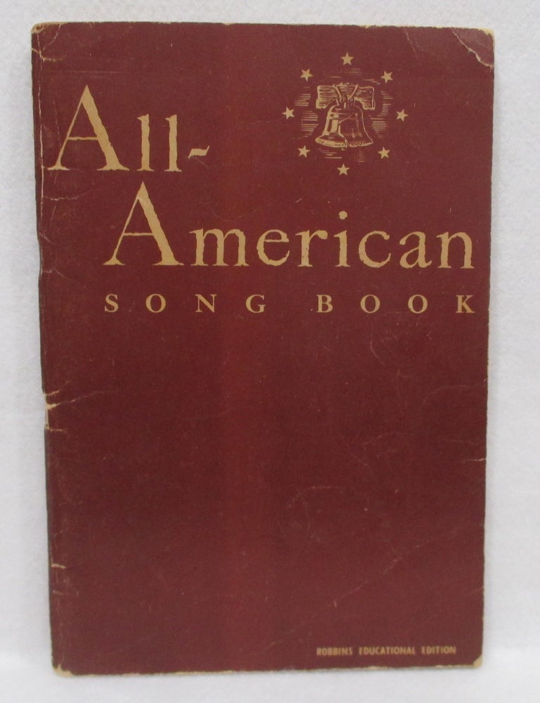 Item #1411 All-American Song Book. Dr. Joseph E. Maddy, Dr. W. Otto Miessner.
