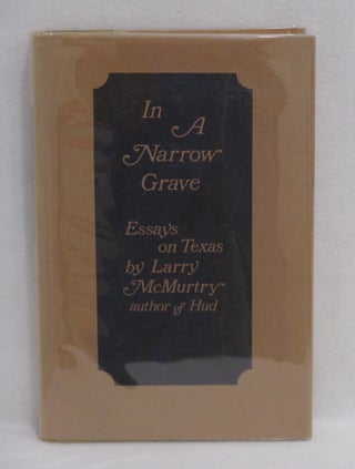 In A Narrow Grave. Larry McMurtry.