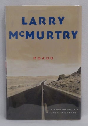 Roads. Larry McMurtry.