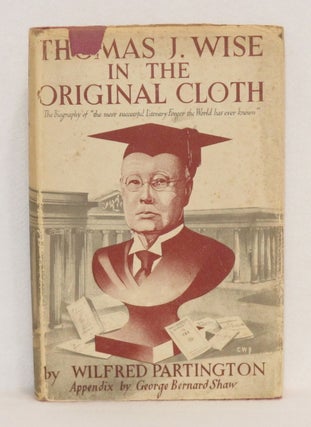 Item #178 Thomas J. Wise In The Original Cloth. Wilfred Partington