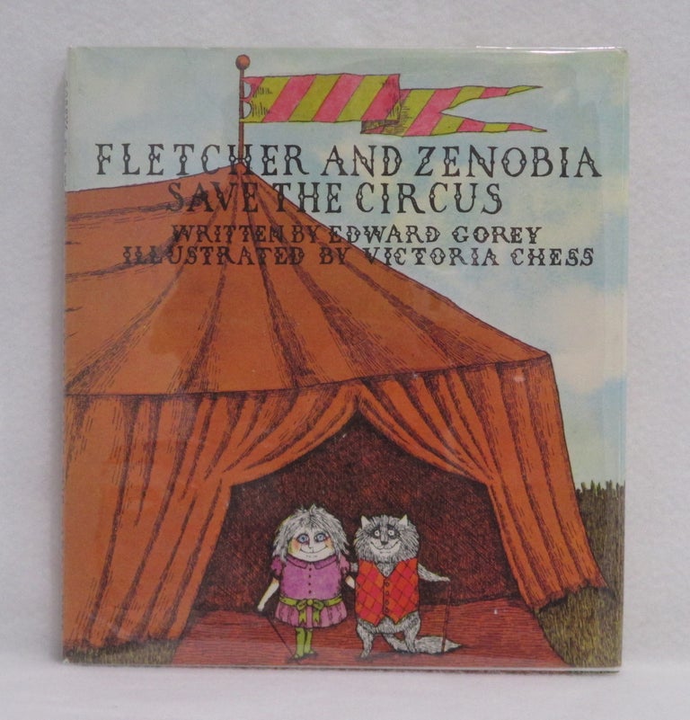 Item #206 Fletcher And Zenobia Save The Circus. Edward Gorey.