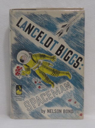 Item #211 The Remarkable Exploits of Lancelot Biggs: Spaceman. Nelson Bond
