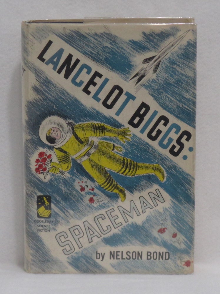 Item #211 The Remarkable Exploits of Lancelot Biggs: Spaceman. Nelson Bond.