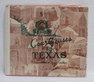 Item #213 Courthouses of Texas. Clark Coursey