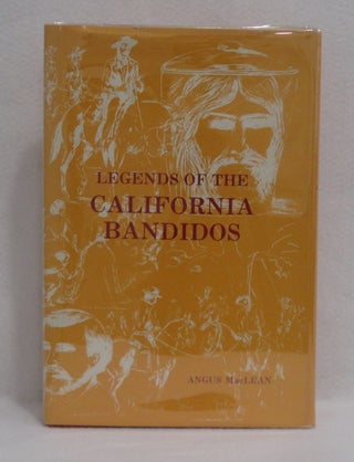 Item #214 Legends Of The California Bandidos. Angus MacLean