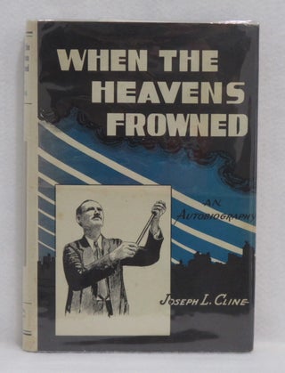 Item #219 When The Heavens Frowned. Dr. Joseph L. Cline