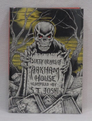 Item #261 Sixty Years of Arkham House. S. T Joshi