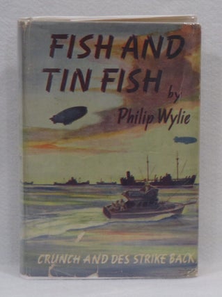 Item #266 Fish And Tin Fish. Philip Wylie