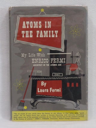 Item #277 Atoms In The Family. Laura Fermi
