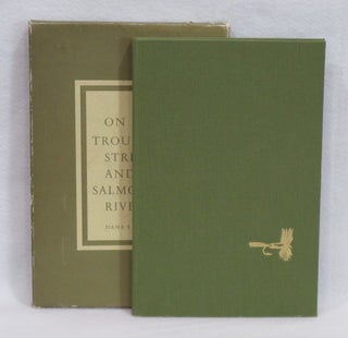 Item #281 On Trout Streams And Salmon Rivers. Dana S. Lamb
