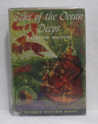 Item #303 Sons of the Ocean Deeps. Bryce Walton