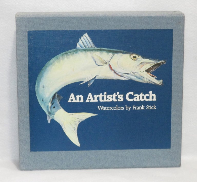 Item #309 An Artist's Catch: Watercolors. Frank Stick.