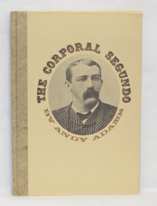 Item #326 The Corporal Segundo. Andy Adams