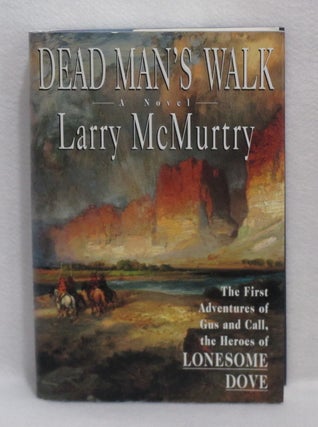 Item #338 Dead Man's Walk. Larry McMurtry