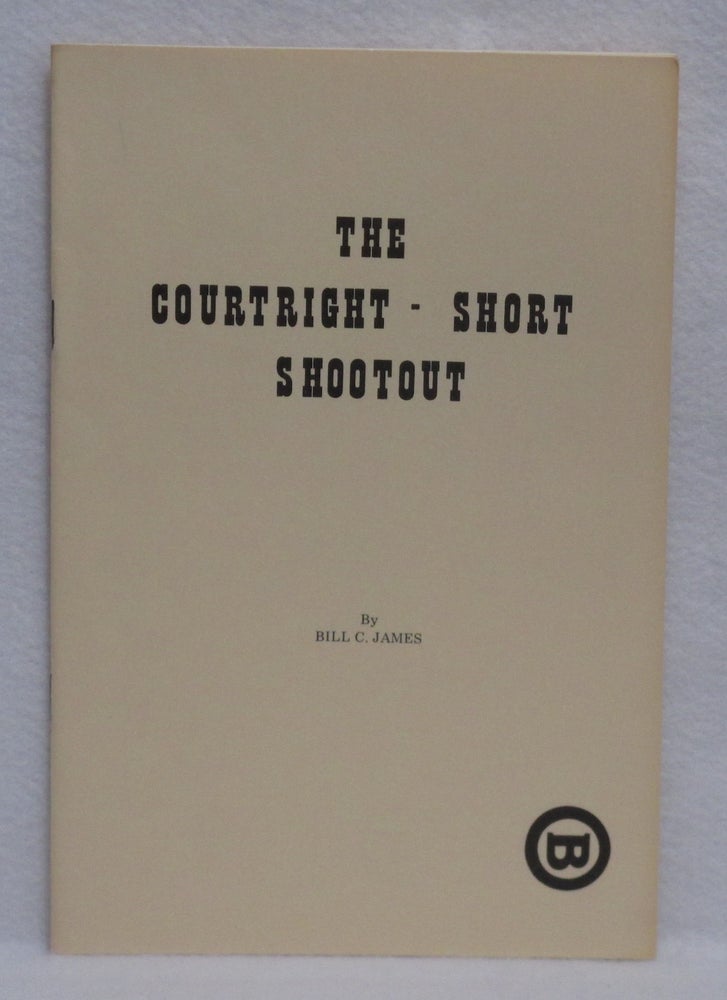 Item #351 The Courtright - Short Shootout. Bill C. James.
