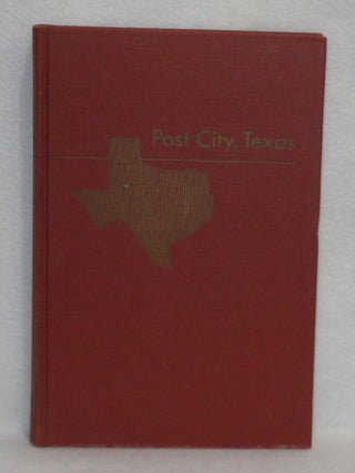 Item #354 Post City, Texas. Charles Dudley Eaves, C A. Hutchinson
