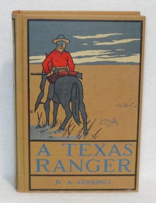 Item #355 A Texas Ranger. N. A. Jennings