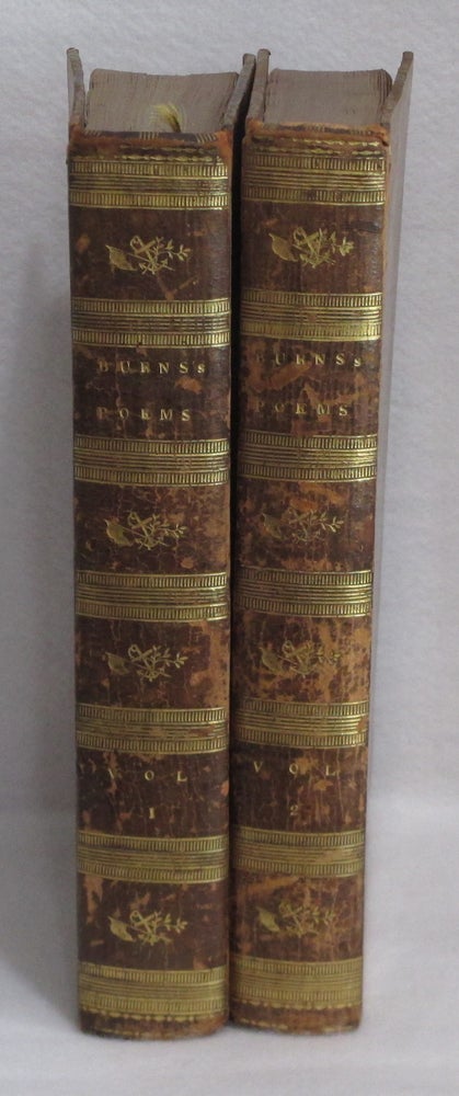Item #366 Poems by Robert Burns: With an Account of His Life, and Miscellaneous Remarks on His Writings. Containing Also Many Poems And Letters, Not printed in Doctor Currie's Edition. In Two Volumes. Robert Burns.