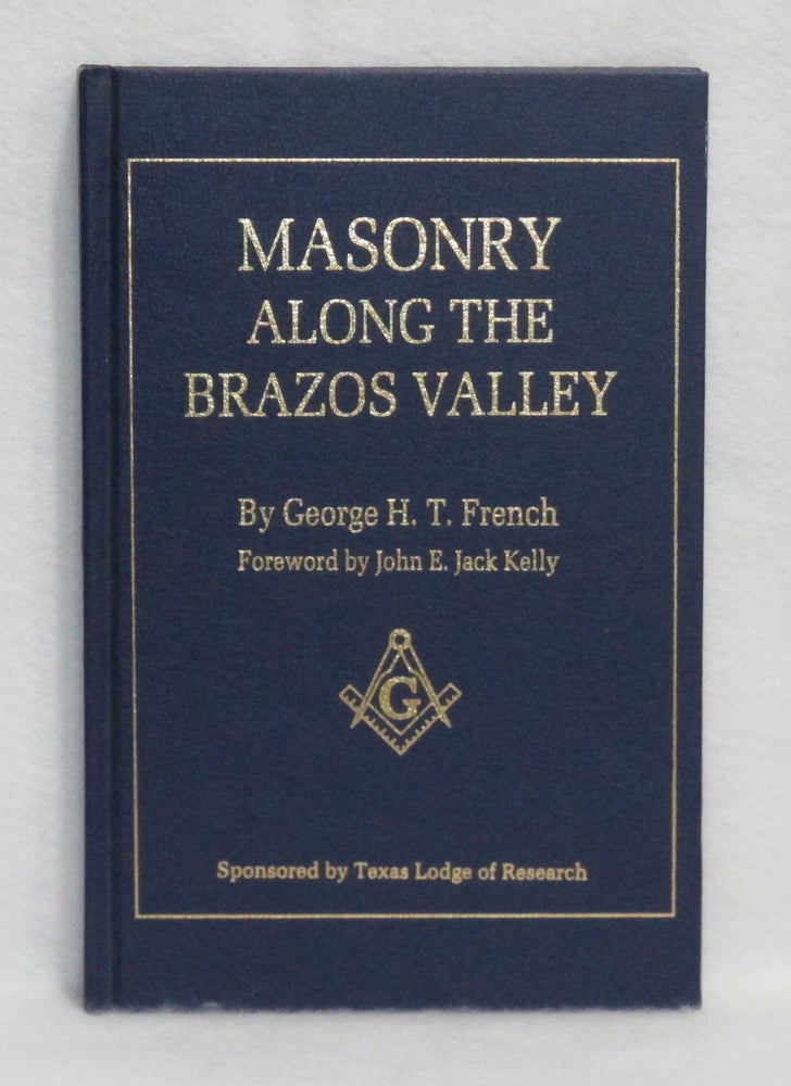 Item #372 Masonry Along The Brazos Valley. George H. T. French.