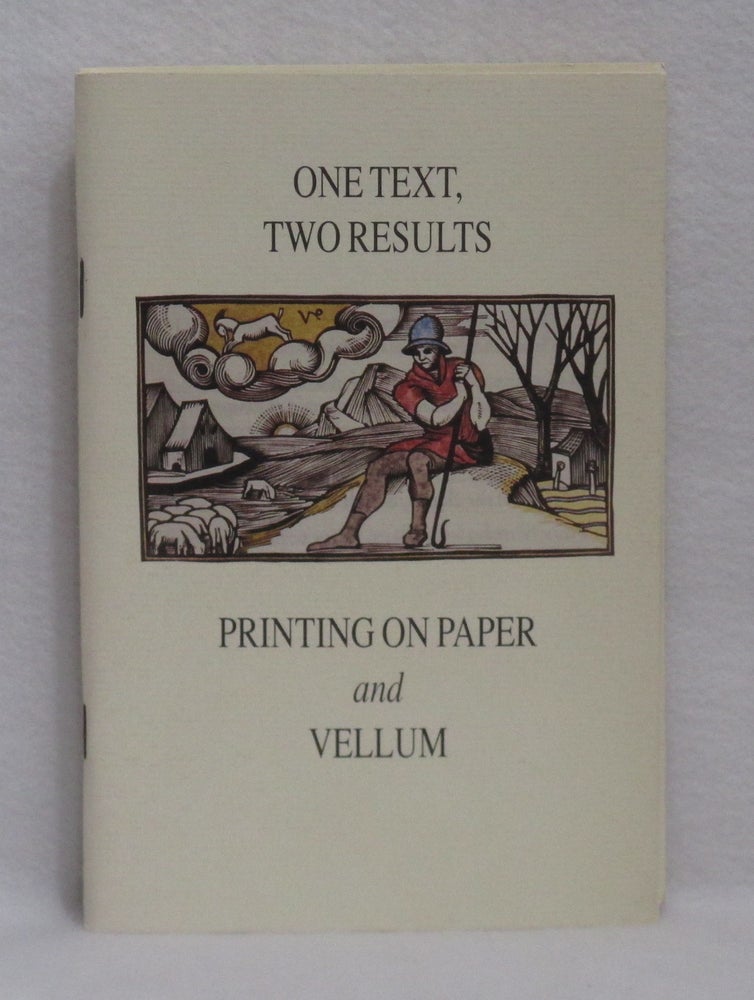 Item #399 One Text, Two Results: Printing On Paper and Vellum. Decherd Turner.