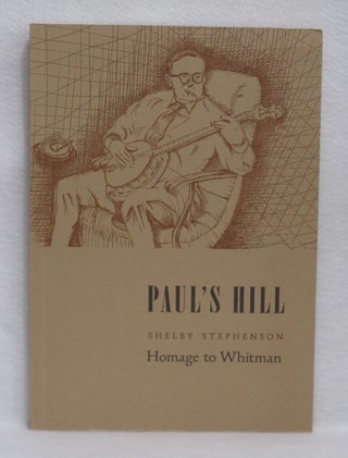 Item #400 Paul's Hill: Homage to Whitman. Shelby Stephenson