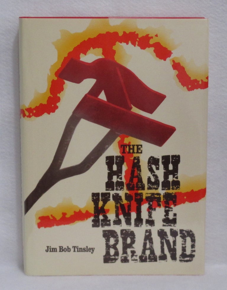 Item #408 The Hash Knife Brand. Jim Bob Tinsley.