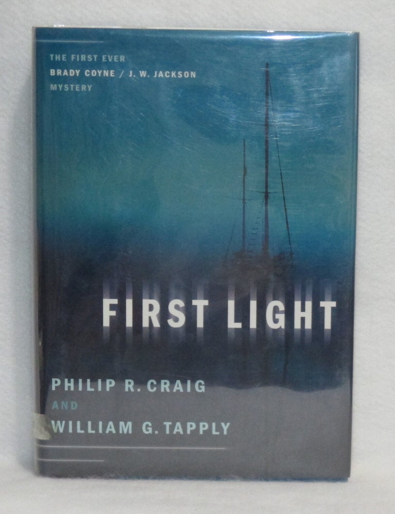 Item #419 First Light. Philip R. Craig, William G. Tapply.