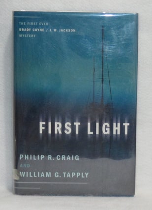 Item #419 First Light. Philip R. Craig, William G. Tapply