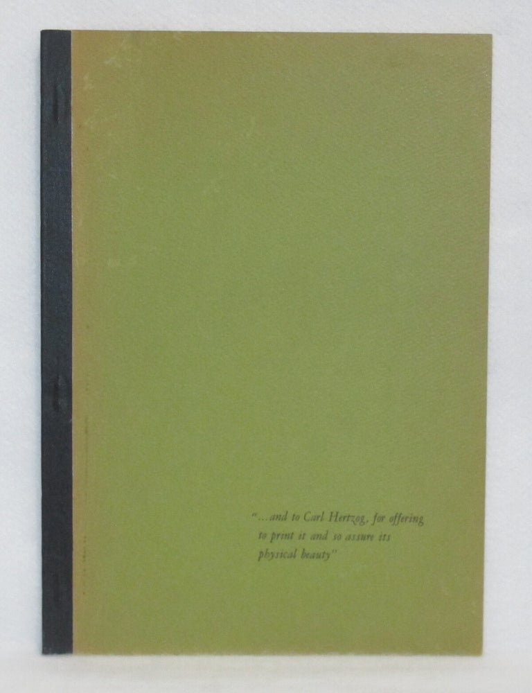 Item #467 A Hertzog Progeny. Being a selection of books delivered by CARL HERTZOG, printer, book designer, bibliographic obstetrician, and exhibited from the Mr. and Mrs. Dan Ferguson Collection, Bridwell Library, Southern Methodist University.